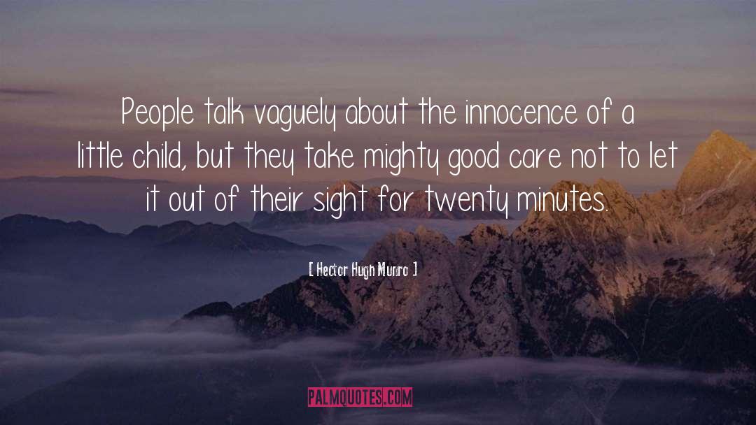 Hector Hugh Munro Quotes: People talk vaguely about the