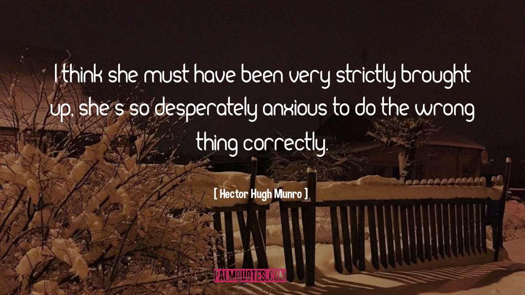 Hector Hugh Munro Quotes: I think she must have