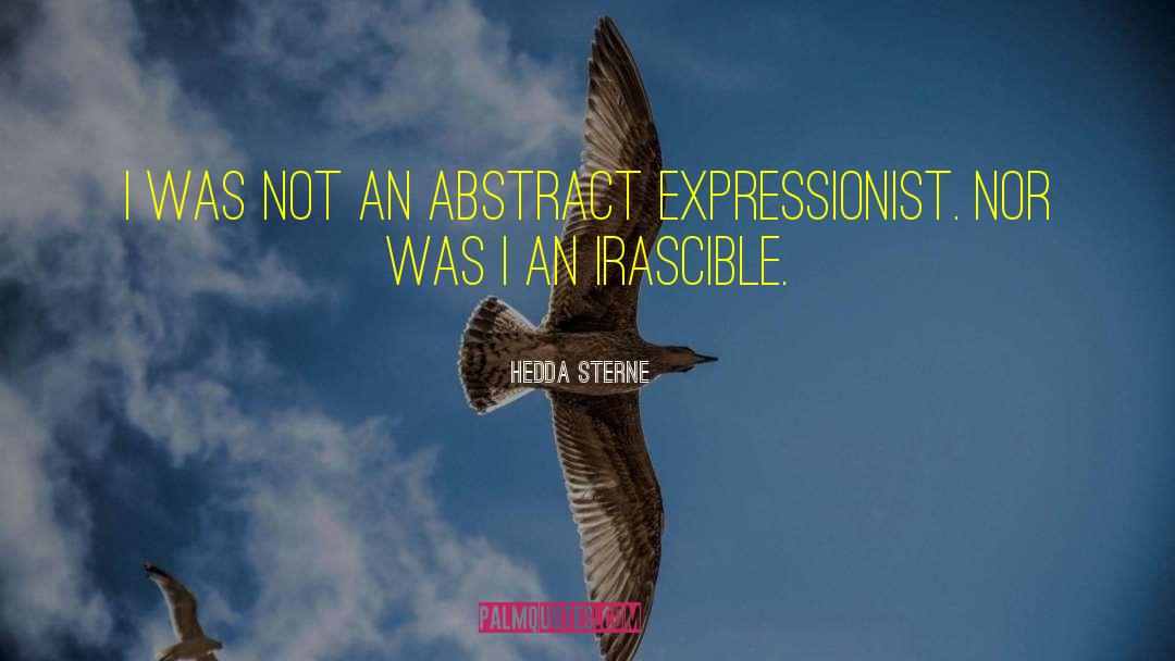 Hedda Sterne Quotes: I was not an Abstract