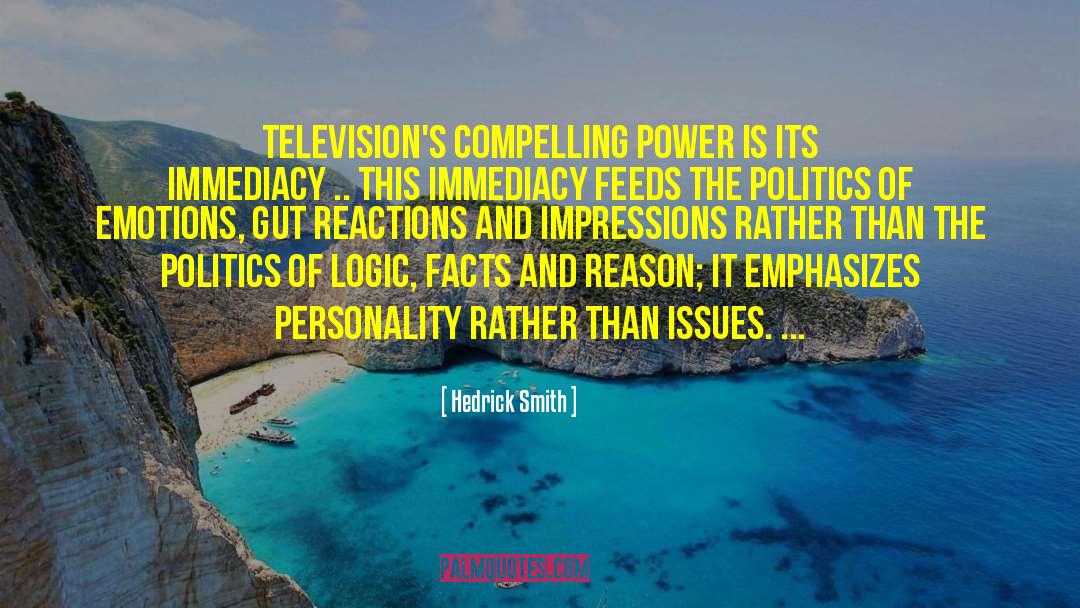 Hedrick Smith Quotes: Television's compelling power is its