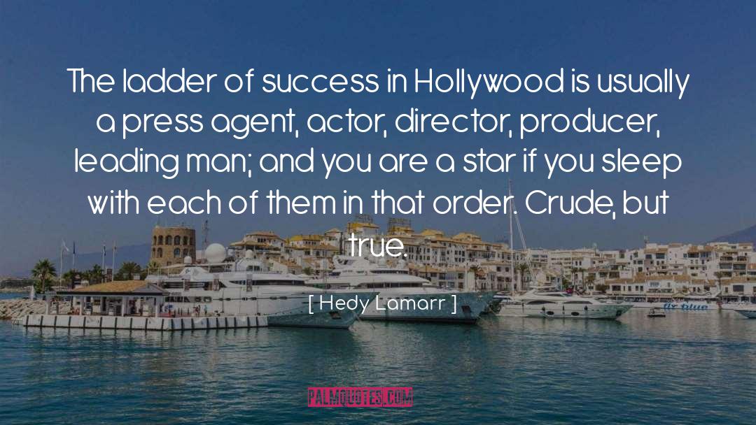 Hedy Lamarr Quotes: The ladder of success in