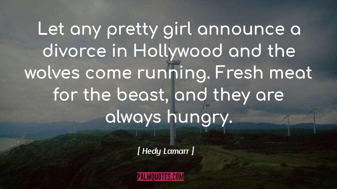 Hedy Lamarr Quotes: Let any pretty girl announce