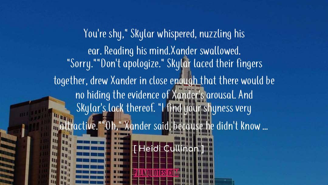 Heidi Cullinan Quotes: You're shy,