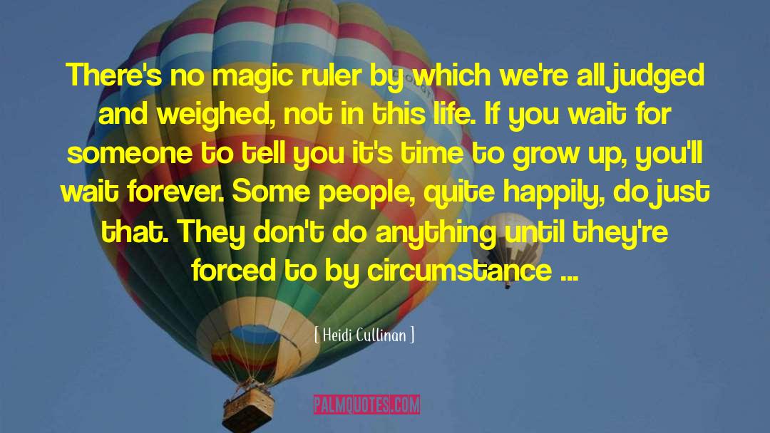 Heidi Cullinan Quotes: There's no magic ruler by