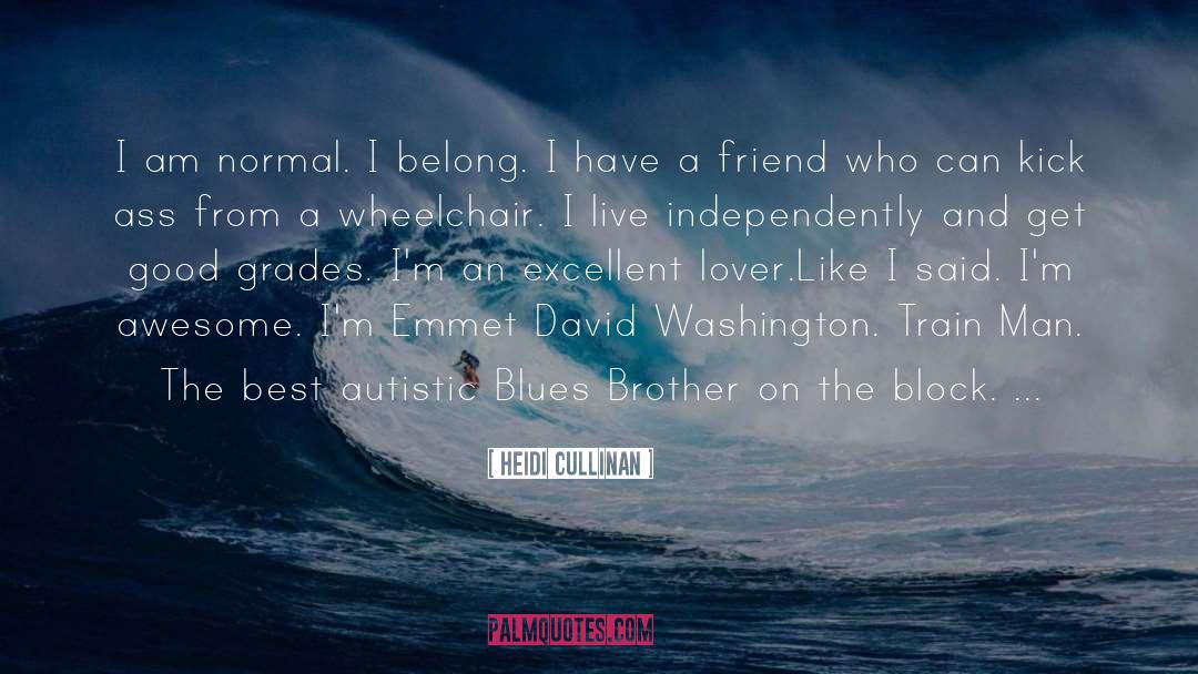 Heidi Cullinan Quotes: I am normal. I belong.