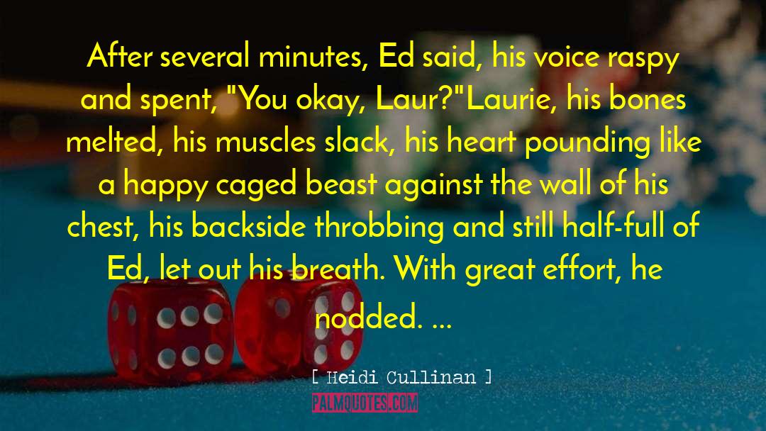 Heidi Cullinan Quotes: After several minutes, Ed said,