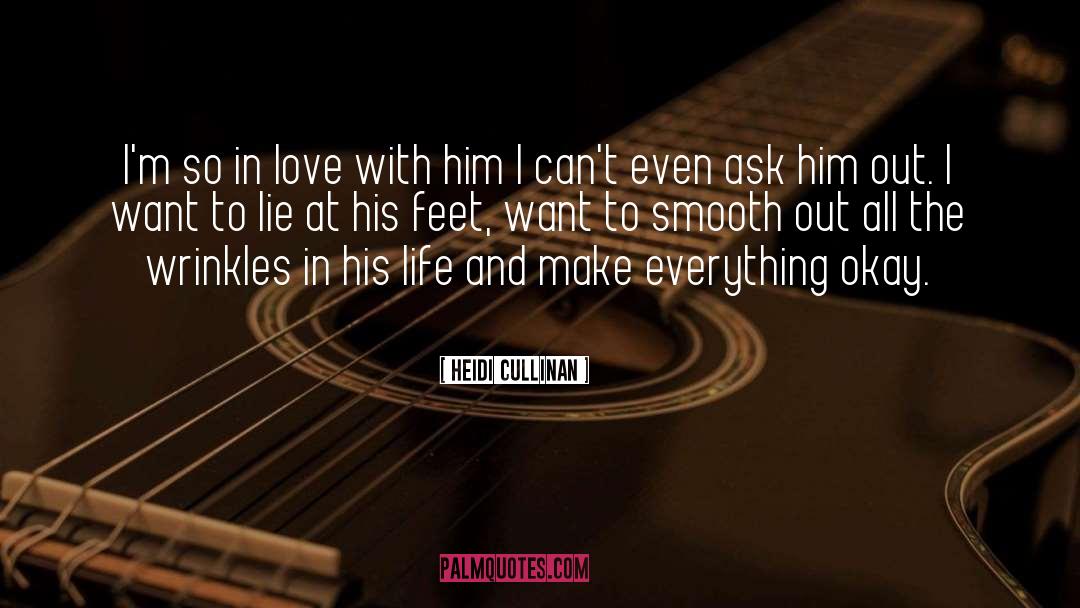 Heidi Cullinan Quotes: I'm so in love with