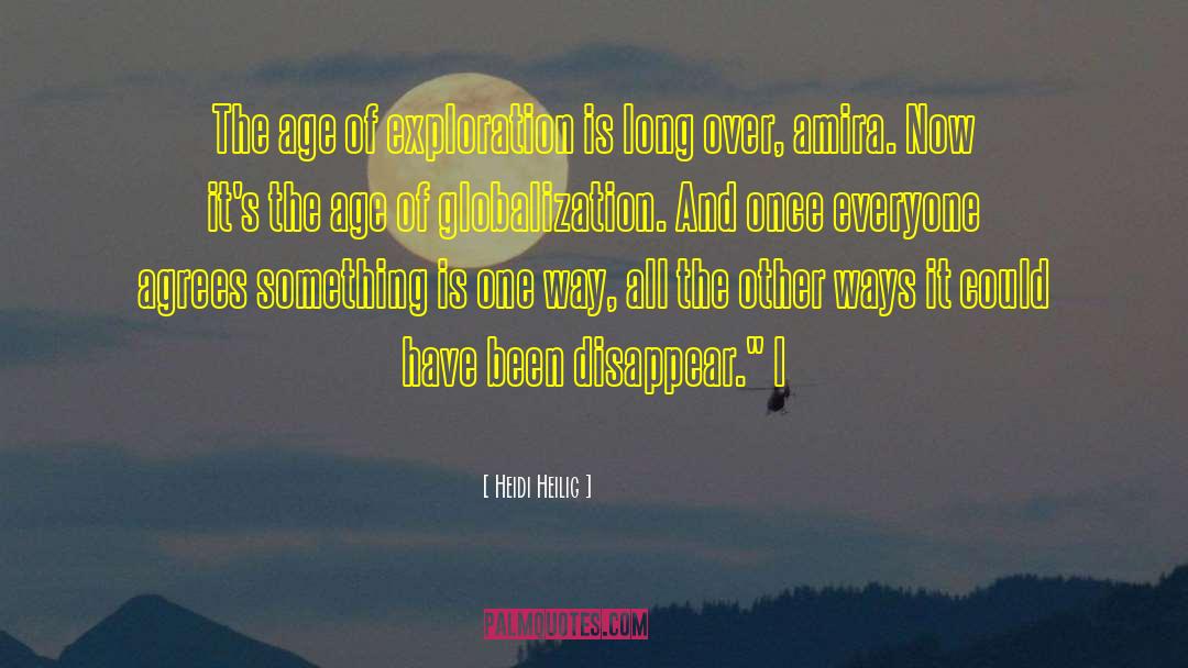 Heidi Heilig Quotes: The age of exploration is