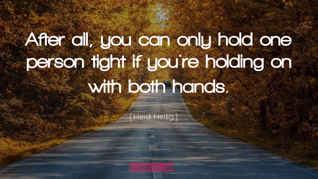 Heidi Heilig Quotes: After all, you can only