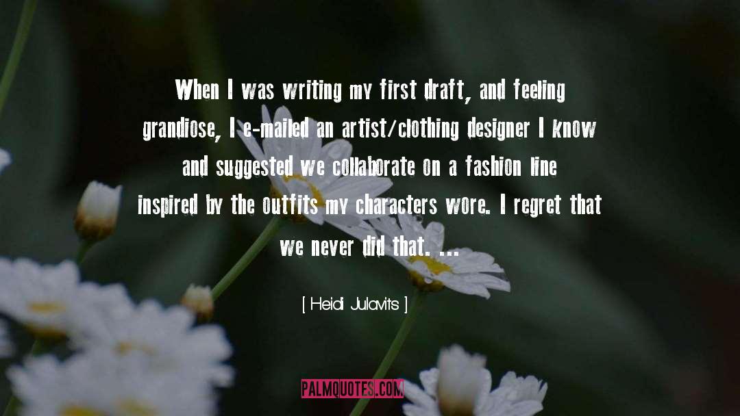 Heidi Julavits Quotes: When I was writing my