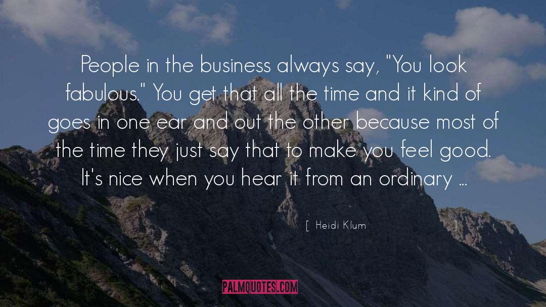Heidi Klum Quotes: People in the business always