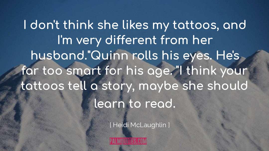 Heidi McLaughlin Quotes: I don't think she likes