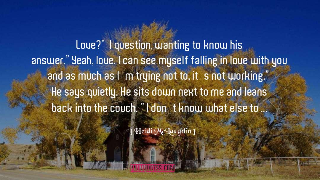 Heidi McLaughlin Quotes: Love?