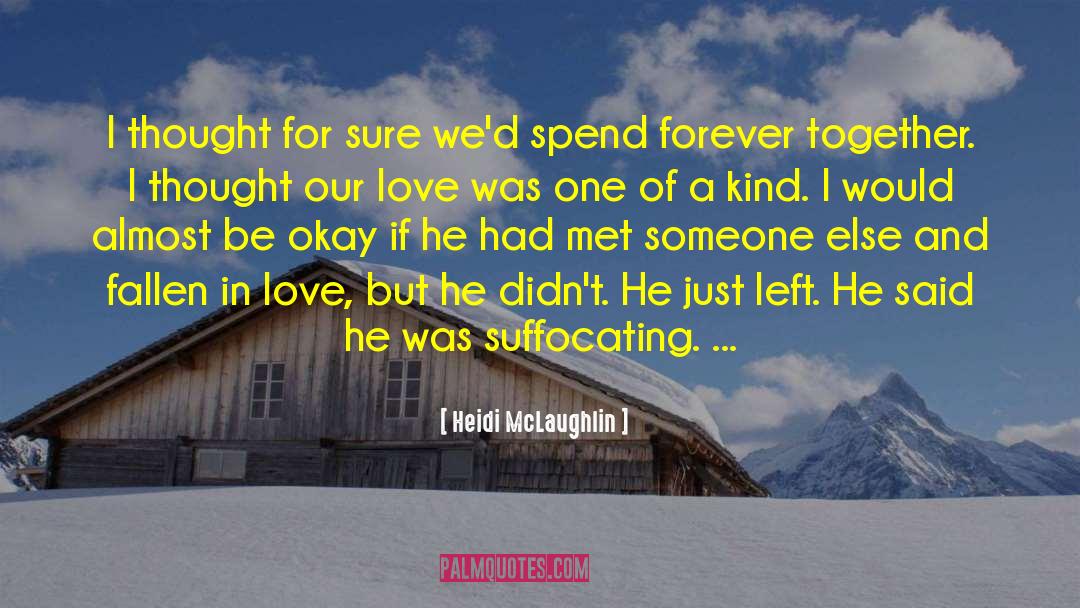 Heidi McLaughlin Quotes: I thought for sure we'd