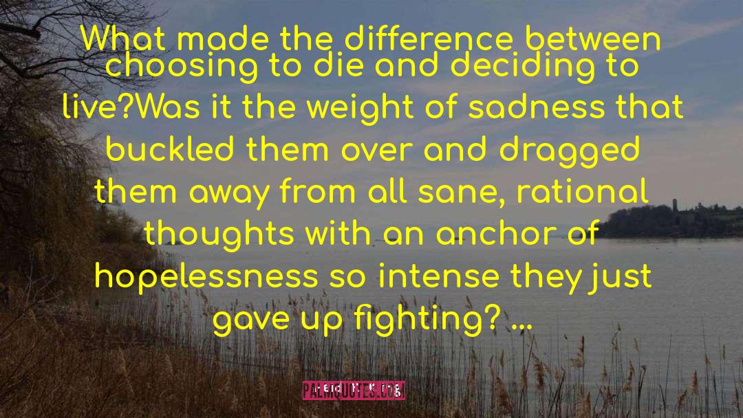 Heidi R. Kling Quotes: What made the difference between