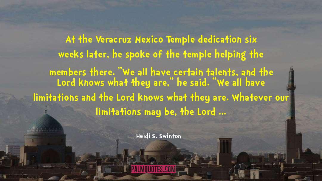 Heidi S. Swinton Quotes: At the Veracruz Mexico Temple