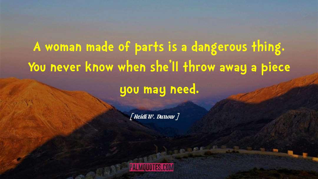 Heidi W. Durrow Quotes: A woman made of parts