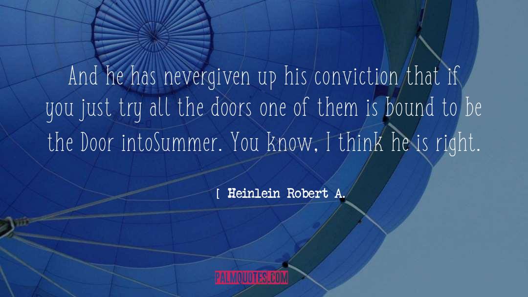 Heinlein Robert A. Quotes: And he has never<br>given up