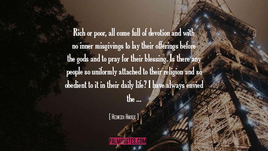 Heinrich Harrer Quotes: Rich or poor, all come
