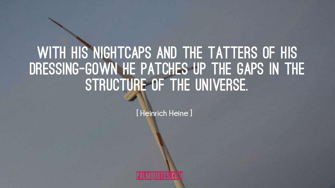 Heinrich Heine Quotes: With his nightcaps and the