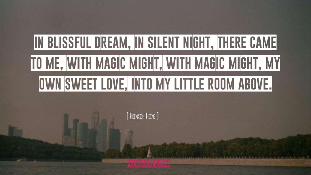 Heinrich Heine Quotes: In blissful dream, in silent