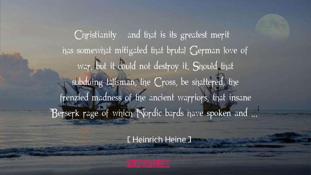 Heinrich Heine Quotes: Christianity - and that is