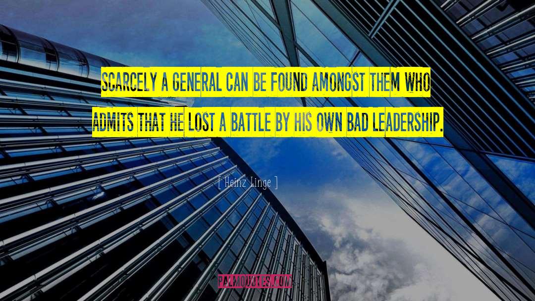 Heinz Linge Quotes: Scarcely a general can be