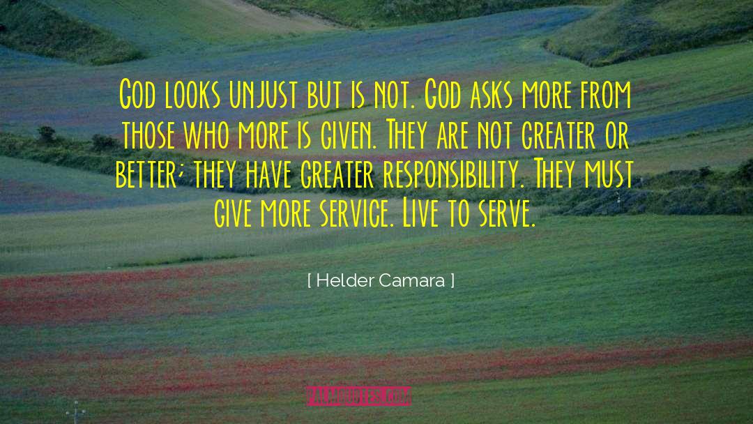 Helder Camara Quotes: God looks unjust but is