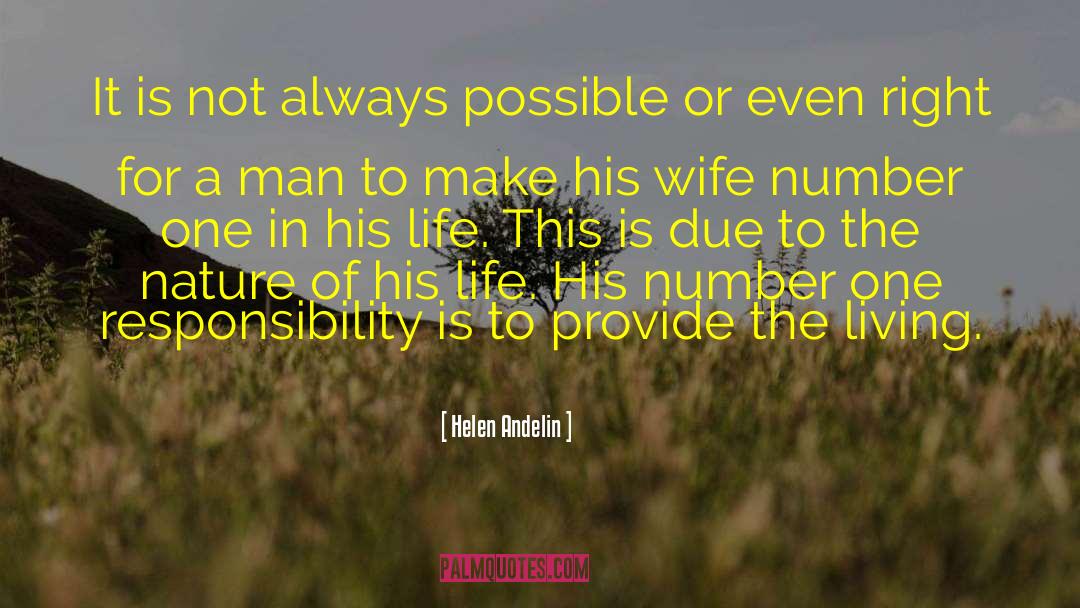 Helen Andelin Quotes: It is not always possible