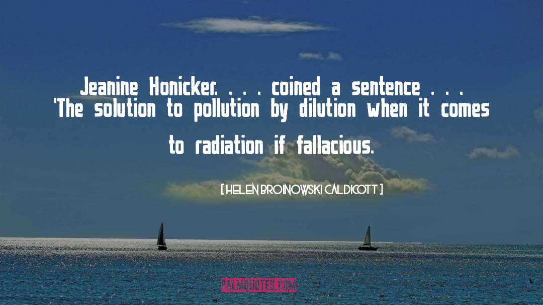 Helen Broinowski Caldicott Quotes: Jeanine Honicker. . . .