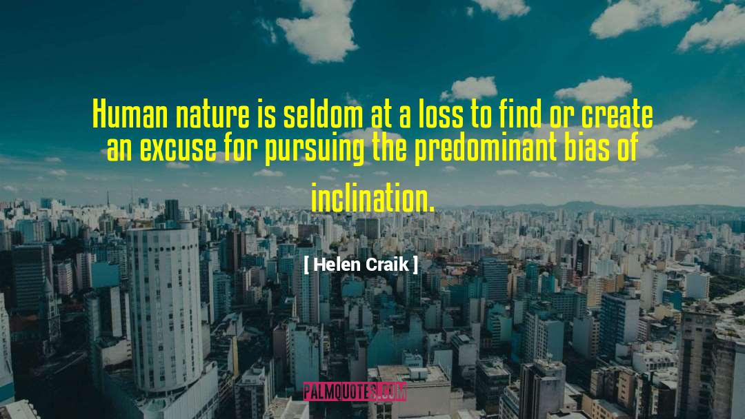 Helen Craik Quotes: Human nature is seldom at