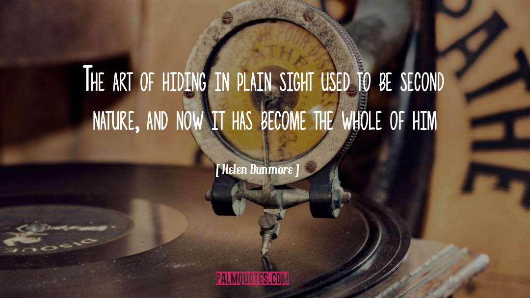 Helen Dunmore Quotes: The art of hiding in