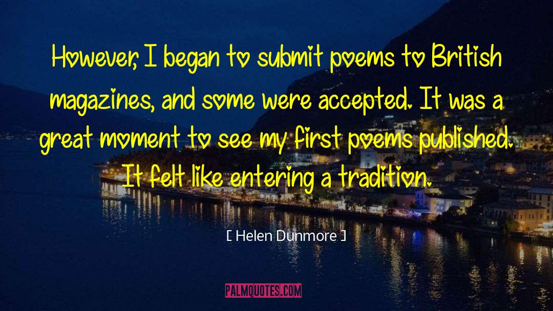 Helen Dunmore Quotes: However, I began to submit