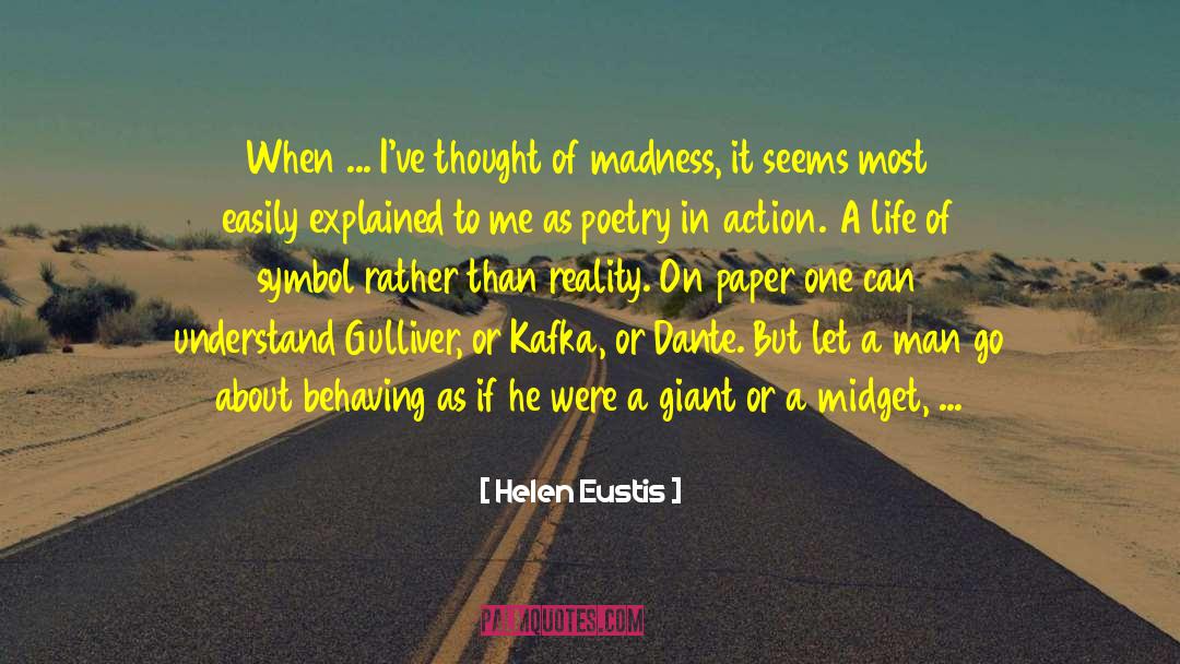 Helen Eustis Quotes: When ... I've thought of