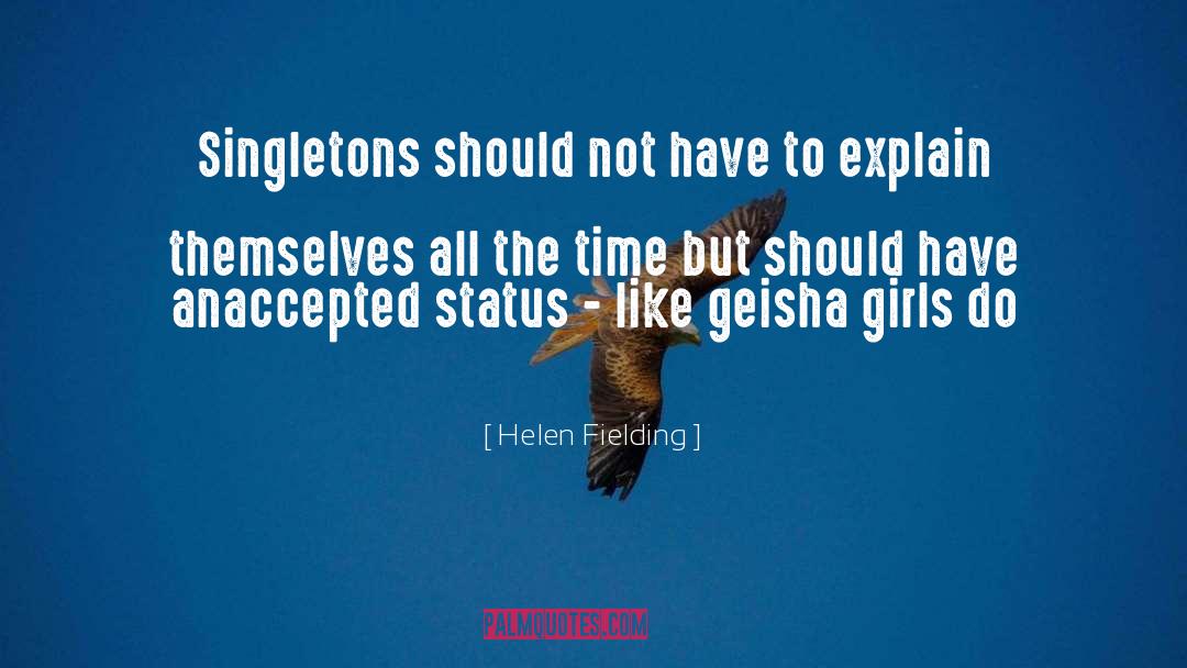 Helen Fielding Quotes: Singletons should not have to