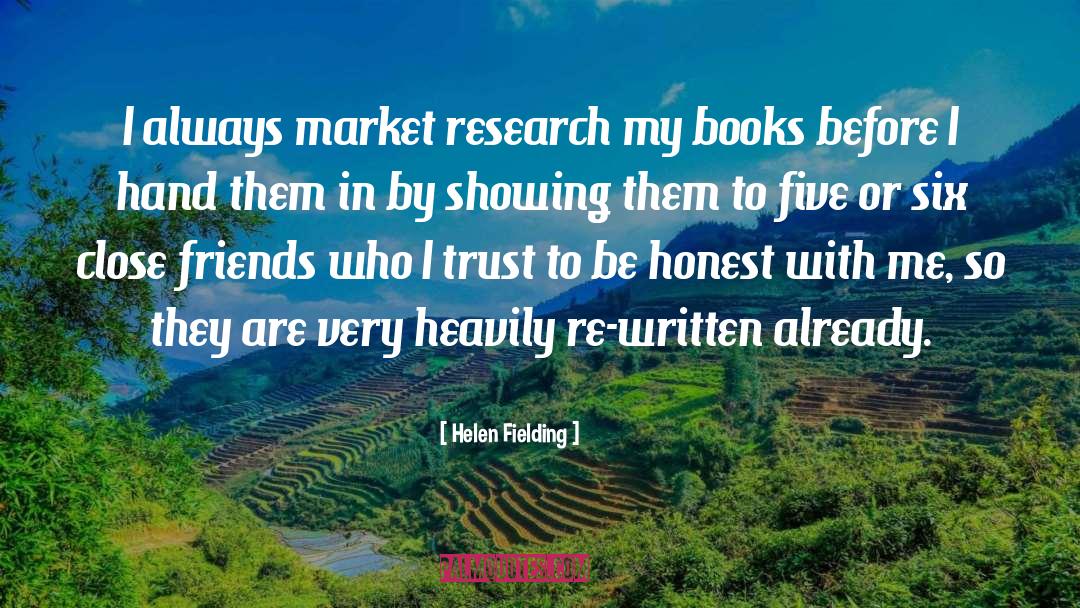 Helen Fielding Quotes: I always market research my