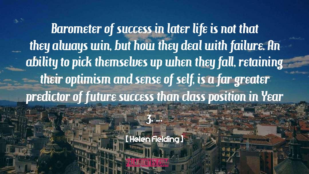 Helen Fielding Quotes: Barometer of success in later