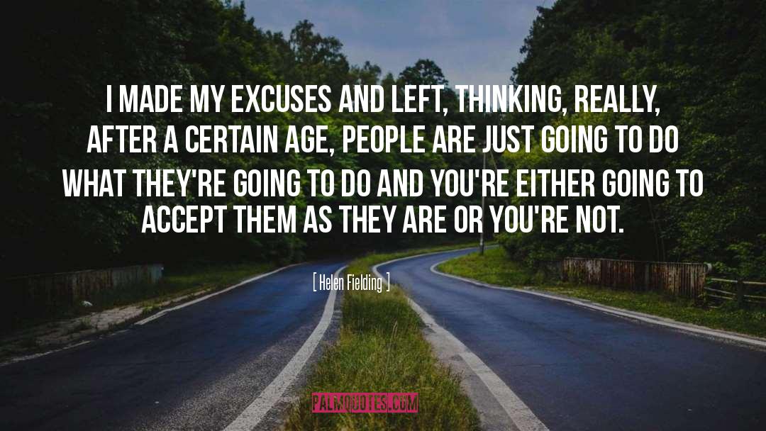 Helen Fielding Quotes: I made my excuses and