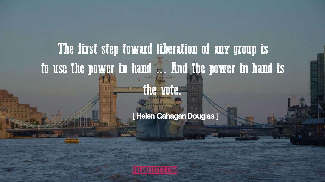 Helen Gahagan Douglas Quotes: The first step toward liberation