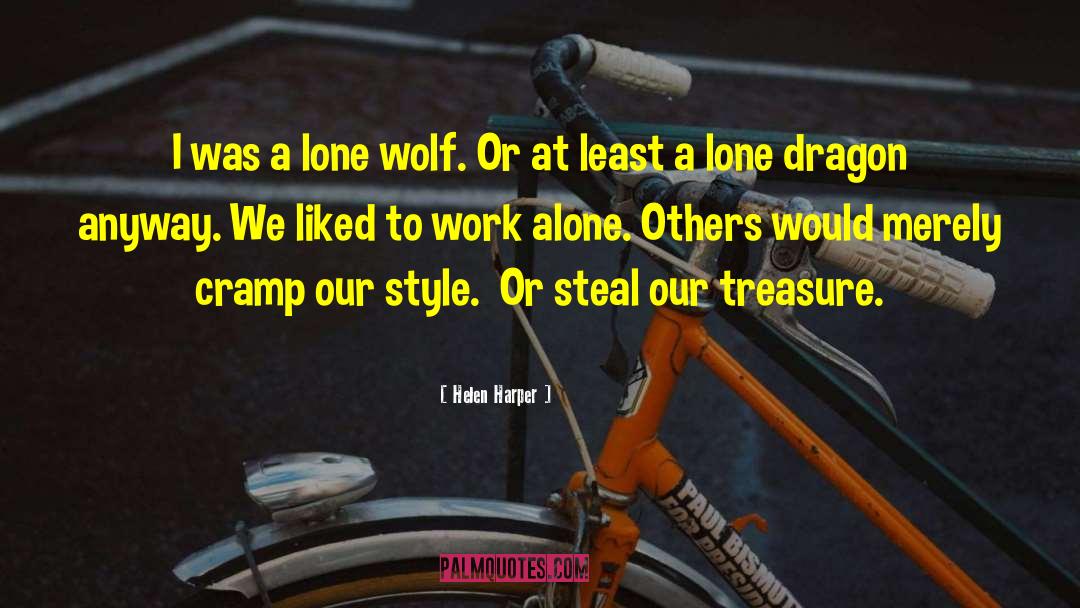 Helen Harper Quotes: I was a lone wolf.