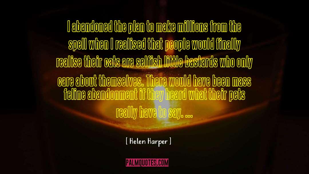 Helen Harper Quotes: I abandoned the plan to