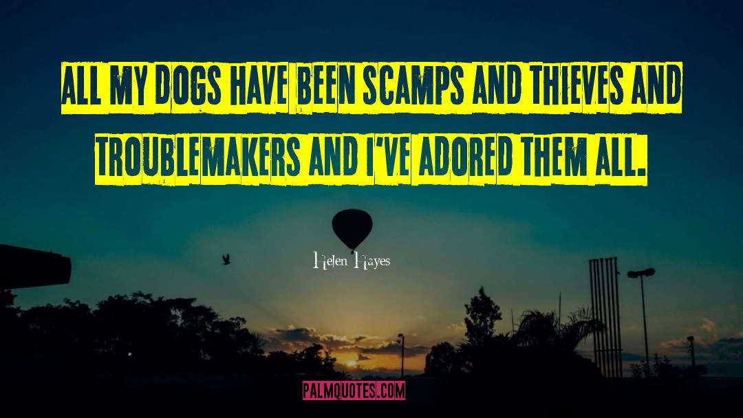 Helen Hayes Quotes: All my dogs have been