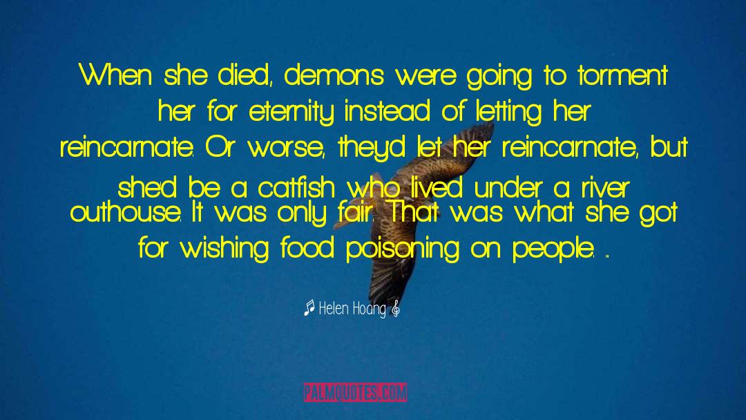 Helen Hoang Quotes: When she died, demons were