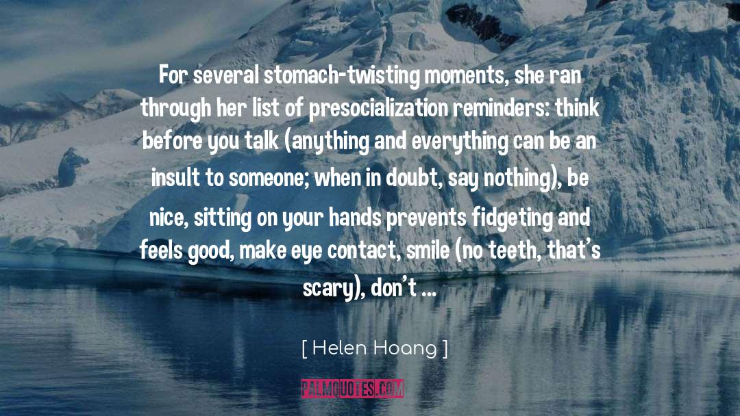 Helen Hoang Quotes: For several stomach-twisting moments, she