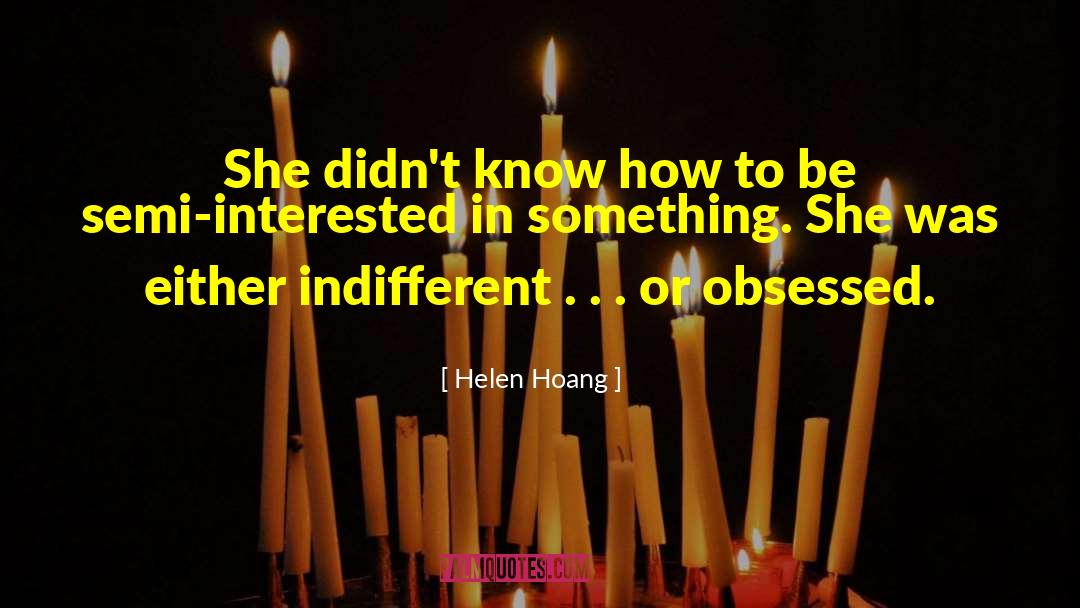 Helen Hoang Quotes: She didn't know how to