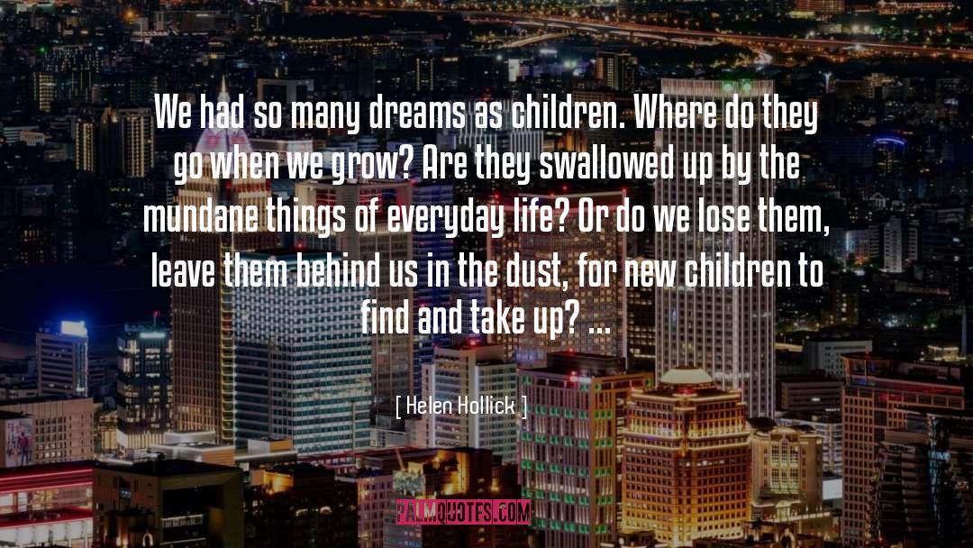 Helen Hollick Quotes: We had so many dreams