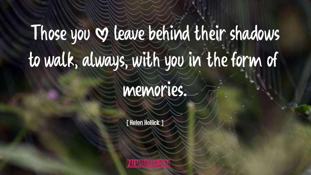 Helen Hollick Quotes: Those you love leave behind