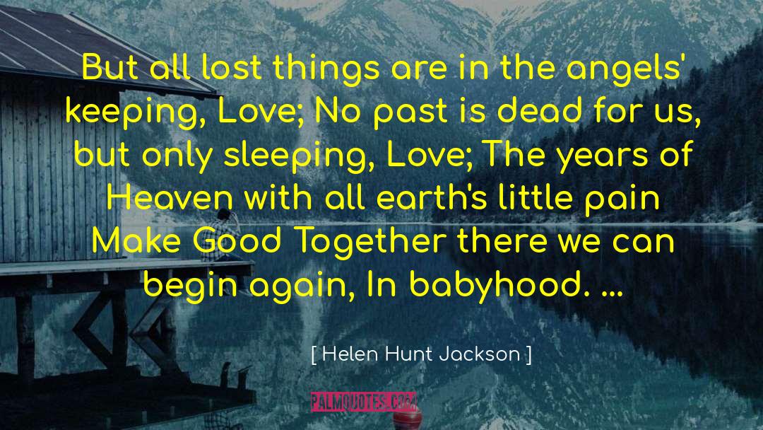 Helen Hunt Jackson Quotes: But all lost things are