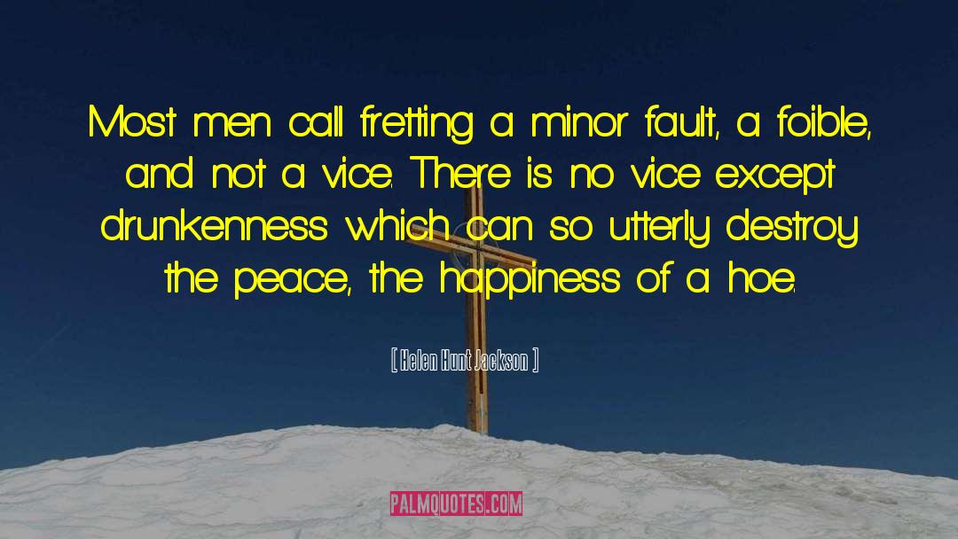 Helen Hunt Jackson Quotes: Most men call fretting a