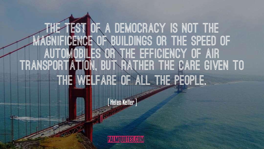Helen Keller Quotes: The test of a democracy